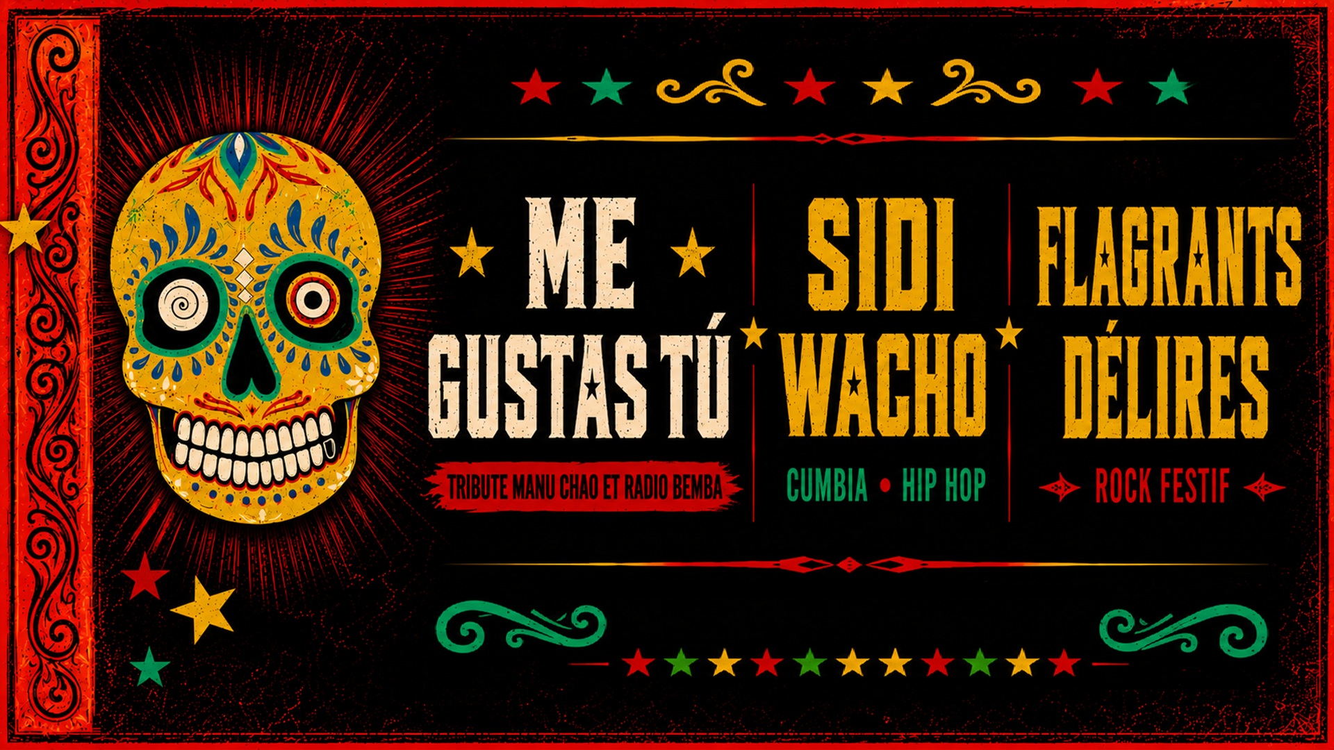 Affiche Me Gustas Tu + Sidi Wacho + Flagrants Delires en concert à Bataclan